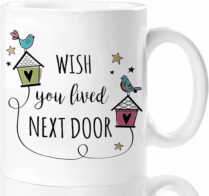 Wish You Lived Next Door Mug